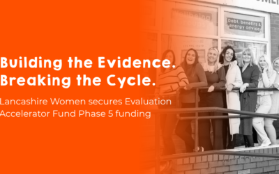 Lancashire Women Secures Evaluation Accelerator Fund Phase 5 Funding for Breaking Cycles of Harm Project